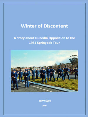 cover image of Winter of Discontent: a Story about Dunedin Opposition to the 1981 Springbok Tour